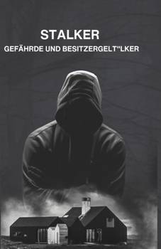 Paperback Stalker - Gefährde Und Besitzergelt [German] Book