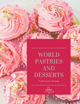 Paperback World pastries and desserts: Traditional recipes Book
