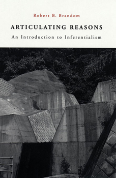 Paperback Articulating Reasons: An Introduction to Inferentialism Book