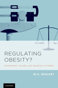 Hardcover Regulating Obesity?: Government, Society, and Questions of Health Book