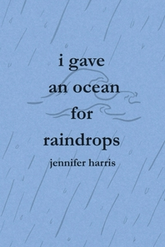 Paperback I Gave an Ocean for Raindrops Book