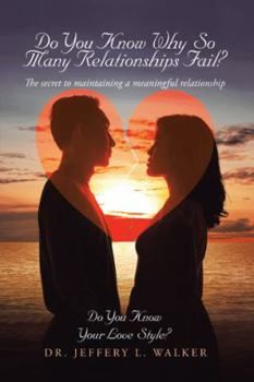 Paperback Do You Know Why So Many Relationships Fail?: The Secret to Maintaining a Meaningful Relationship Book