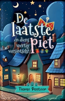 De laatste piet en diens veertig versintsels (Dutch Edition)