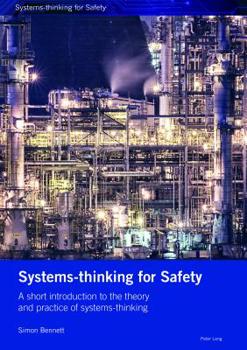 Paperback Systems-thinking for Safety: A short introduction to the theory and practice of systems-thinking. Book