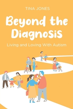 Paperback Beyond the Diagnosis: Living and Loving with Autism Book