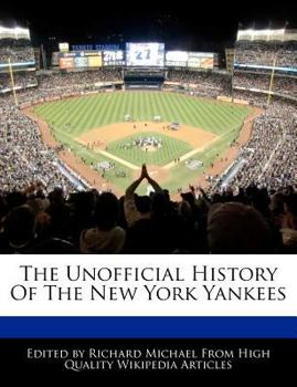 Paperback The Unofficial History of the New York Yankees Book