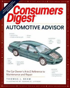 Paperback Consumer Digest Automotive Advisor: The Car Owner's A to Z Reference to Automotive Maintenance and Repair Book