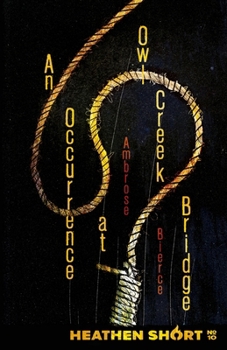 Paperback An Occurrence at Owl Creek Bridge (Heathen Short) Book