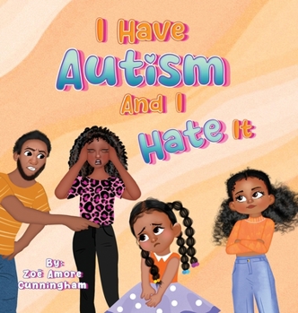 Hardcover I Have Autism And I Hate It [Large Print] Book