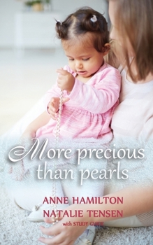 Paperback More Precious than Pearls: The Mother's Blessing and God's Favour Towards Women (with Study Guide) Book