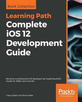 Paperback Complete iOS 12 Development Guide Book