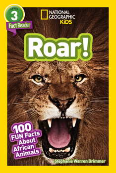 Paperback National Geographic Readers: Roar! 100 Facts about African Animals (L3) Book