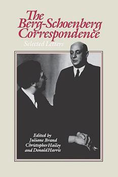 Paperback The Berg-Schoenberg Correspondence: Selected Letters Book
