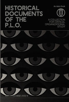 Hardcover Historical Documents of the P.L.O.: A Collection for Critical Organizational Study Book