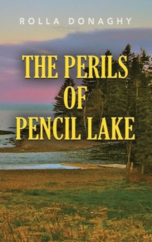 Hardcover The Perils of Pencil Lake Book