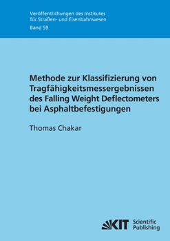 Paperback Methode zur Klassifizierung von Tragfähigkeitsmessergebnissen des Falling Weight Deflectometers bei Asphaltbefestigungen [German] Book