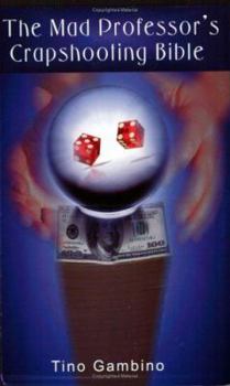 Paperback The Mad Professor's Crapshooting Bible Book