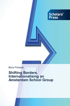 Paperback Shifting Borders. Internationalising an Amsterdam School Group Book