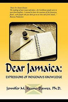 Paperback Dear Jamaica: : Expressions of Indigenous Knowledge Book