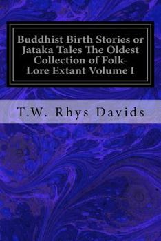 Paperback Buddhist Birth Stories or Jataka Tales The Oldest Collection of Folk-Lore Extant Volume I Book