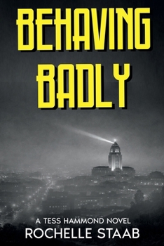 Paperback BEHAVING BADLY: A TESS HAMMOND NOVEL Book
