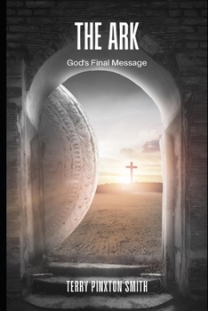 Paperback The Ark: God's Final Message Book