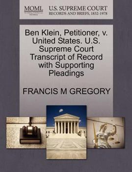 Paperback Ben Klein, Petitioner, V. United States. U.S. Supreme Court Transcript of Record with Supporting Pleadings Book