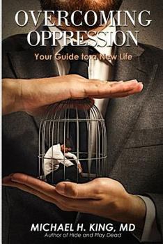 Paperback Overcoming Oppression: Your Guide to a New Life Book