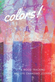 Paperback Colors: A Mood Tracking and Life Changing Journal Book