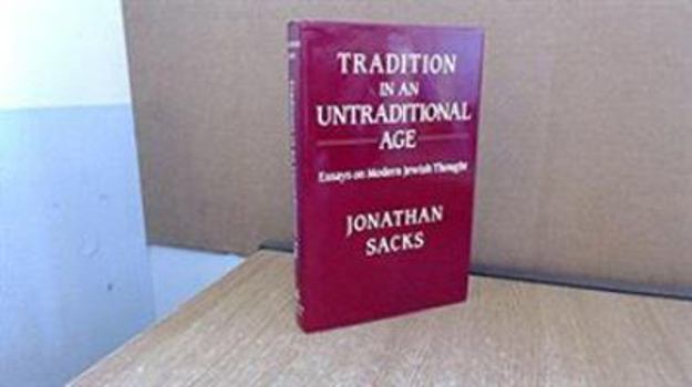 Hardcover Tradition in an Untraditional Age: Essays on Modern Jewish Thought Book