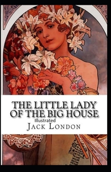 The Little Lady of the Big House Illustrated
