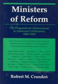 Paperback Ministers of Reform: The Progressives' Achievement in American Civilization, 1889-1920 Book