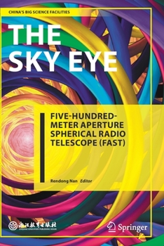 Paperback The Sky Eye: Five-Hundred-Meter Aperture Spherical Radio Telescope (Fast) Book