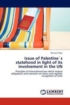 Paperback Issue of Palestines Statehood in Light of Its Involvement in the Un Book