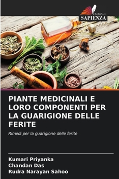 Paperback Piante Medicinali E Loro Componenti Per La Guarigione Delle Ferite [Italian] Book