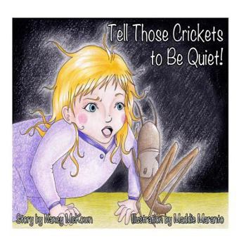 Paperback Tell Those Crickets To Be Quiet! Book