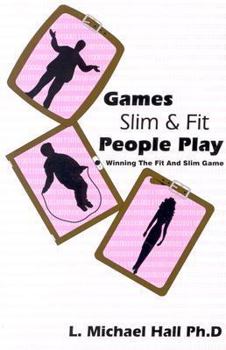 Paperback Games Slim People Play: Winning the Fat and Slim Game Book