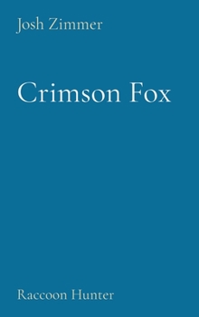 Hardcover Crimson Fox: Raccoon Hunter Book