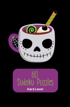 Paperback 60 Sudoku Puzzles Hard Level: Fun Gift with a Halloween-Themed Cover for Adults or Teens Who Love Solving Logic Puzzles Book