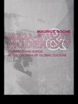 Paperback Megaevents and Modernity: Olympics and Expos in the Growth of Global Culture Book