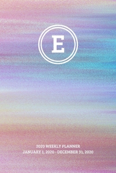 Paperback 2020 Weekly Planner: Initial, letter E; January 1, 2020 - December 31, 2020; 6 x 9 Book