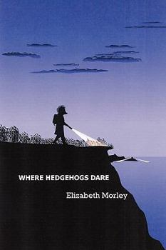 Paperback Where Hedgehogs Dare Book