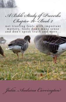 Paperback A Bible Study of Proverbs Chapter 26--Book 2 Book