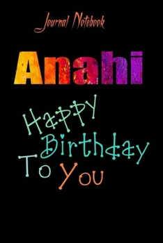 Paperback Anahi: Happy Birthday To you Sheet 9x6 Inches 120 Pages with bleed - A Great Happy birthday Gift Book