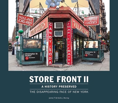 Hardcover Store Front II: A History Preserved: The Disappearing Face of New York Book