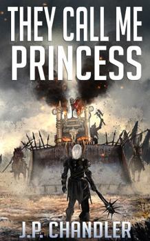 They Call Me Princess - Book #8 of the Fallen World