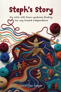 Paperback Steph's Story: My sister with Down syndrome finding her way toward independence Book