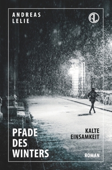 Paperback Pfade des Winters, Buch 1 - Kalte Einsamkeit [German] Book