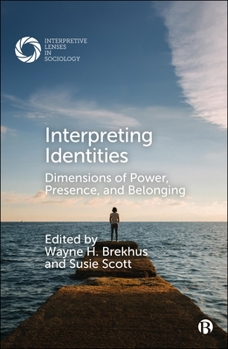 Paperback Interpreting Identities: Dimensions of Power, Presence, and Belonging Book