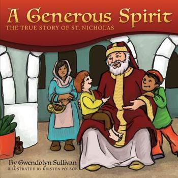 Paperback A Generous Spirit: The True Story of Saint Nicholas Book